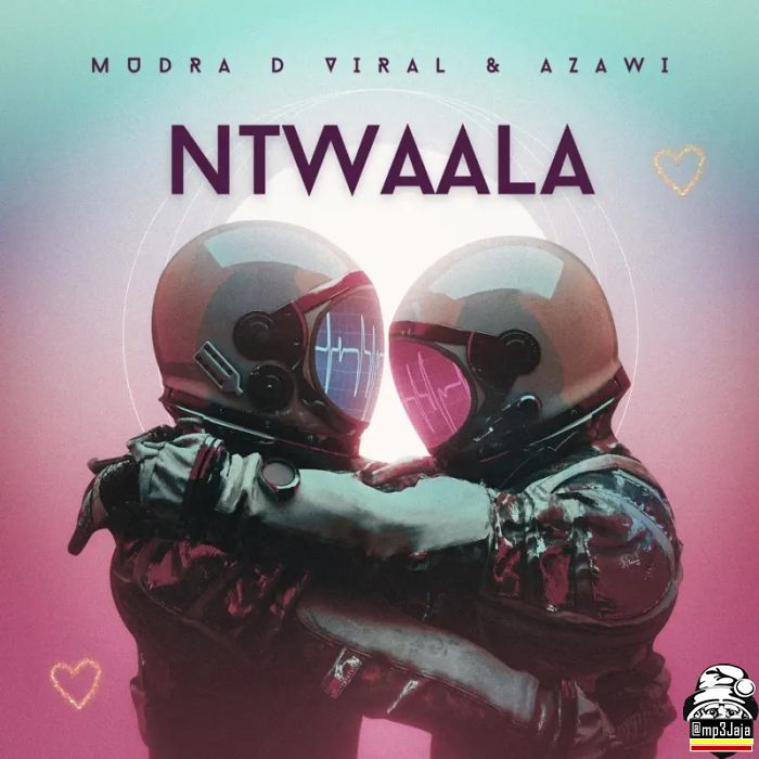 Mudra D Viral and Azawi in NTWAALA