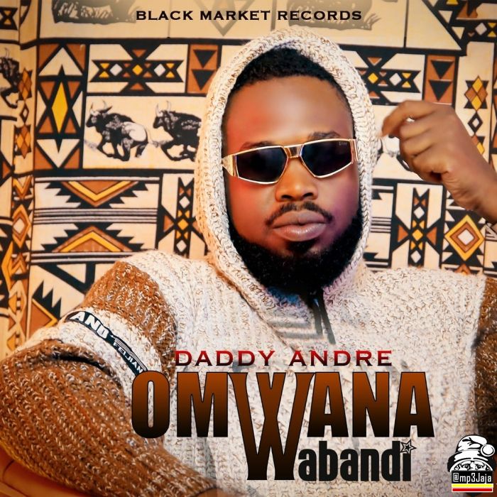 Daddy Andre Omwana Wabandi Free MP3 Download