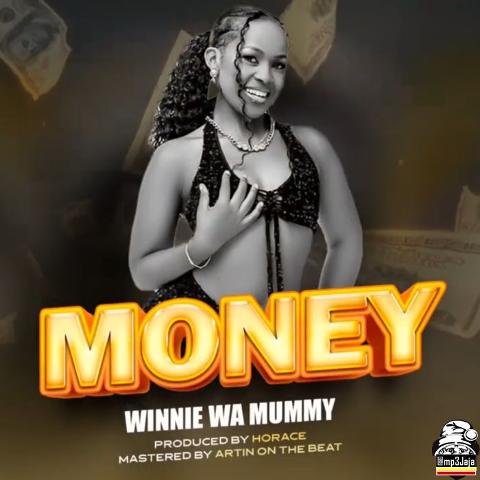Winnie Wa Mummy in new song MONEY